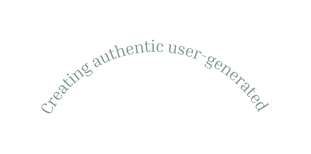 Creating authentic user generated